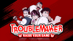 Troublemaer Game For PC